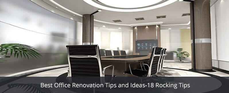 Best Office Renovation Tips and Ideas-18 Rocking Tips
