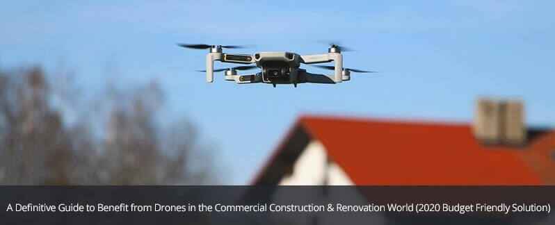 Commercial Renovation: Benefit of Drones in Construction World