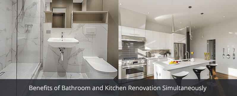 Benefits of Bathroom and Kitchen Renovation Side by Side