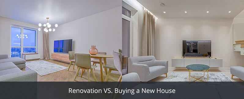 Home Renovation VS. Buying a New House